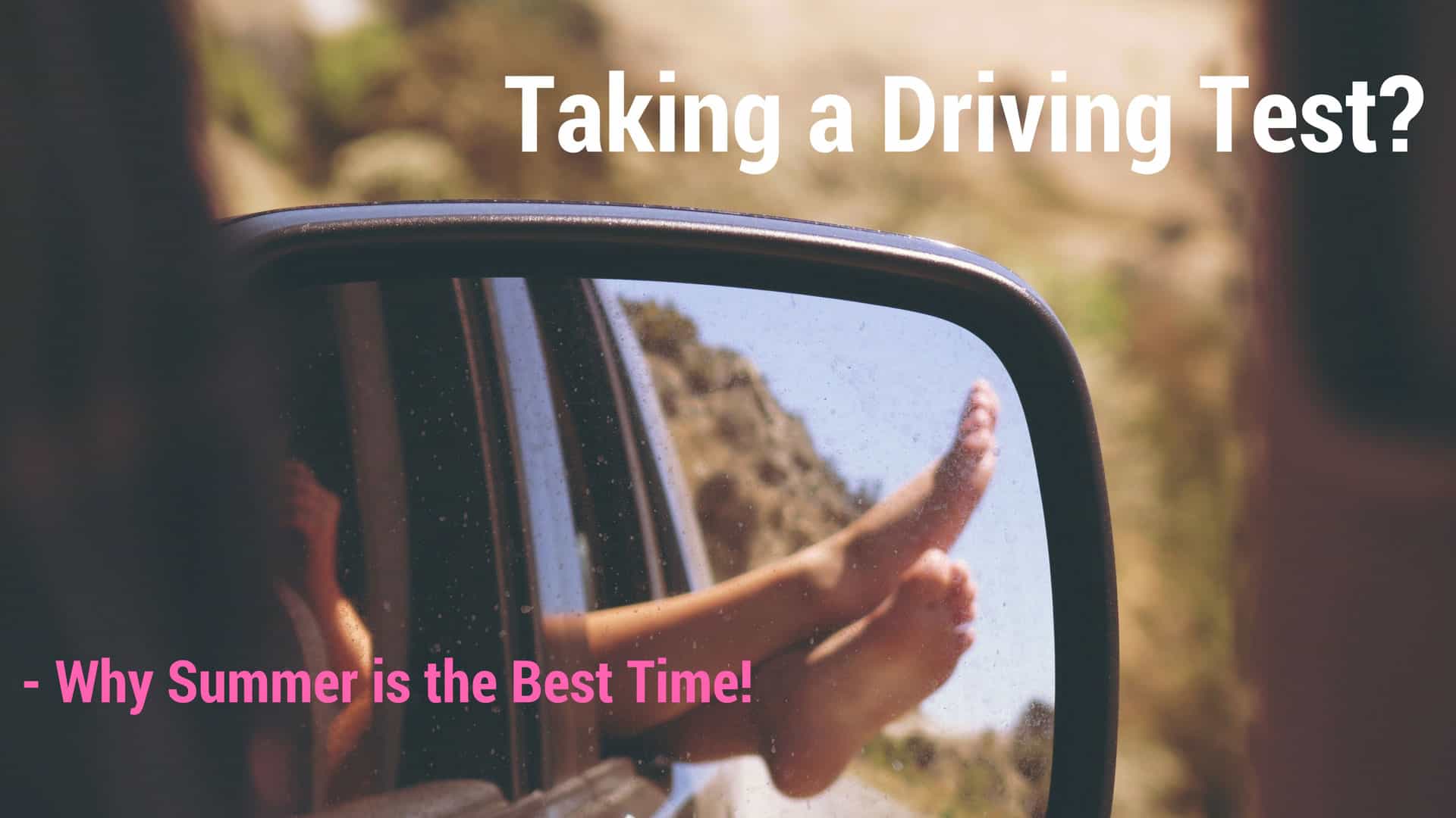 Summer Time Driving Test Secrets